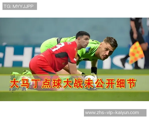 阿根廷与荷兰点球大战回顾:激情与荣耀的较量 阿根廷与荷兰点球大战回顾:激情与荣耀的较量